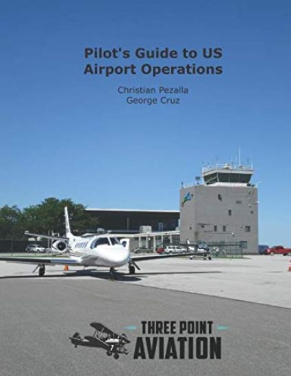 Pilot's Guide to US Airport Operations