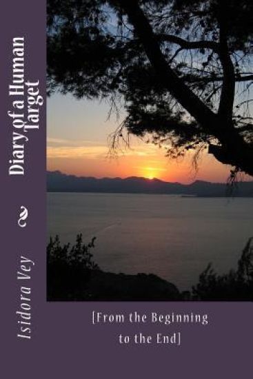 Diary of a Human Target: [From the Beginning to the End]