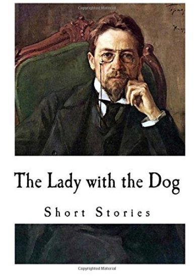 The Lady with the Dog: Anton Chekhov