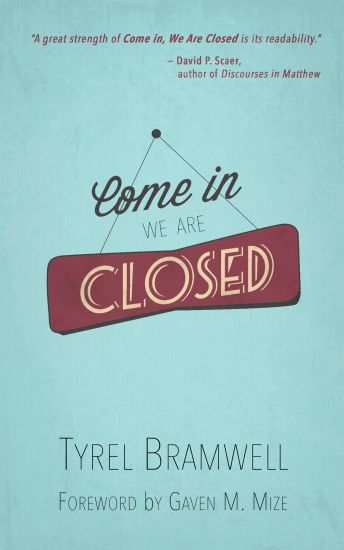 Come In, We Are Closed