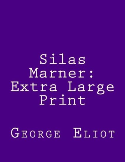 Silas Marner: Extra Large Print