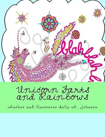 Unicorn Farts and Rainbows: Adult Coloring Book