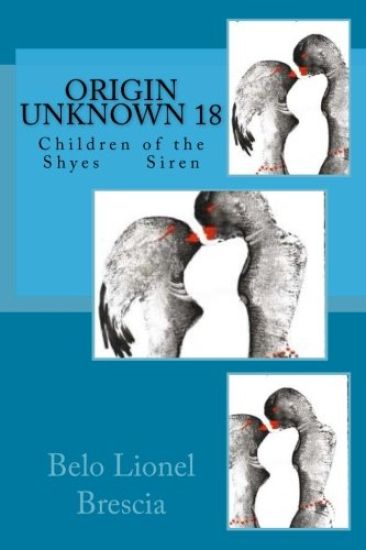 Origin Unknown 18: Children of the Shyes Siren