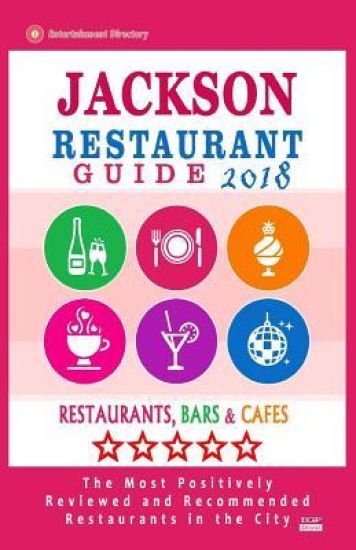 Jackson Restaurant Guide 2018: Best Rated Restaurants in Jackson, Nevada - Restaurants, Bars and Cafes recommended for Tourist, 2018