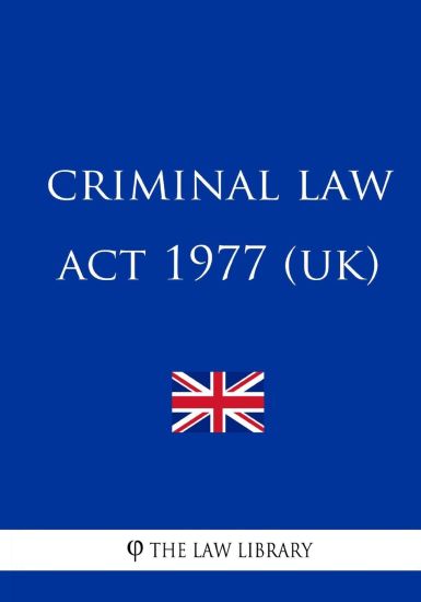 Criminal Law ACT 1977 (Uk)