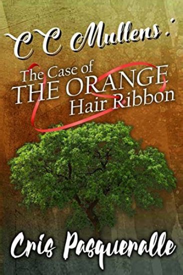 CC Mullens: The Case of The Orange Hair Ribbon