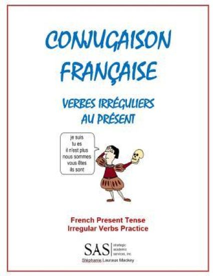 French Irregular Verbs 1: Irregular Verb Drill