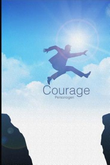 Courage