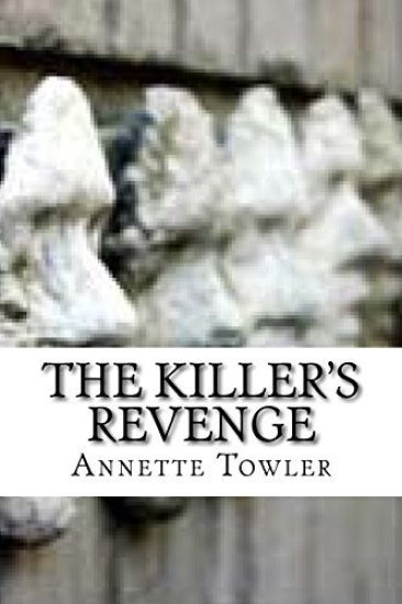 The Killer's Revenge: A Psychological Thriller