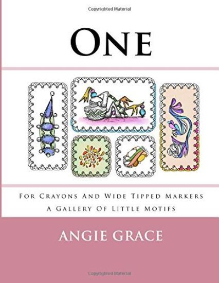 One - For Crayons and Wide Tipped Markers: A Gallery of Little Motifs