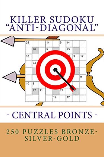 Killer Sudoku "anti-Diagonal" - Central Points - 250 Puzzles Bronze-Silver-Gold: The Best Logical Puzzle for You