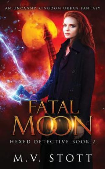 Fatal Moon: An Uncanny Kingdom Urban Fantasy