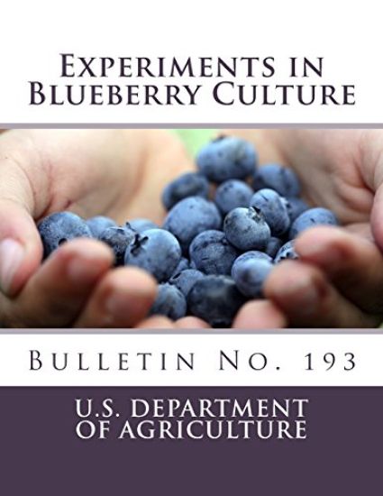 Experiments in Blueberry Culture: Bulletin No. 193