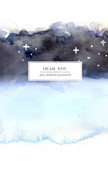 Dear You: Your Childhood Documented