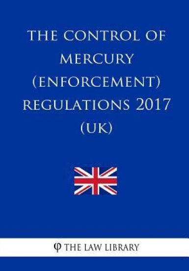 The Control of Mercury (Enforcement) Regulations 2017 (UK)