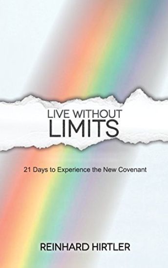 Live Without Limits: 21 Days for Practicing the New Covenant