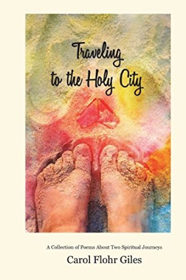 Traveling to the Holy City: A Collection of Poems about Two Spiritual Journeys