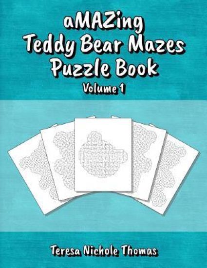 aMAZing Teddy Bear Mazes Puzzle Book - Volume 1