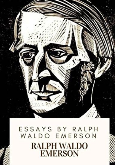 Essays by Ralph Waldo Emerson