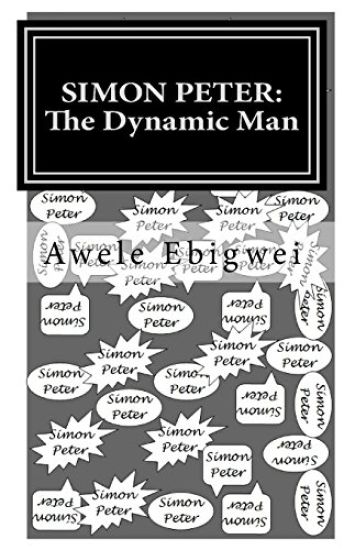 Simon Peter: The Dynamic Man