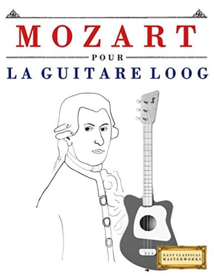Mozart Pour La Guitare Loog: 10 Pi