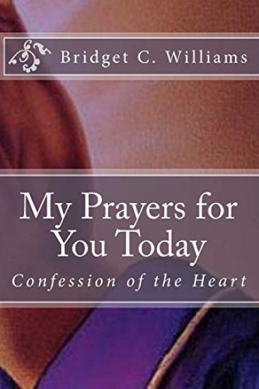My Prayers for You Today: Confession of the Heart