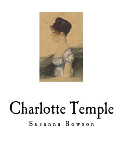 Charlotte Temple: A Tale of Truth