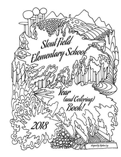 Stout Field Elementary School Year (and Coloring) Book 2018