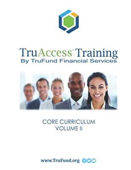 Truaccess Training: Core Curriculum, Volume II