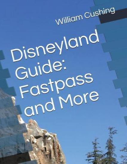 Disneyland Guide: Fastpass and More