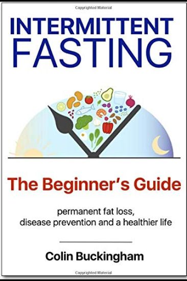 INTERMITTENT FASTING - The Beginner's Guide: permanent weight loss, disease prevention and a healthier life