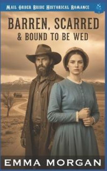 Barren, Scarred & Bound To Be Wed