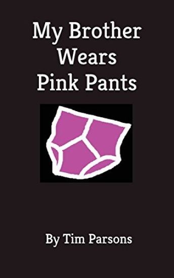 My Brother Wears Pink Pants