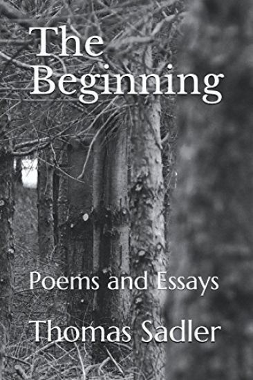 The Beginning: Poems and Essays
