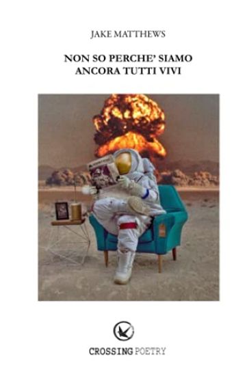 Non So Perché Siamo Ancora Tutti Vivi