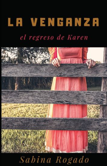 LA VENGANZA el regreso de Karen