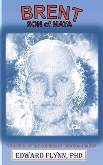 Brent: Volume III of the Goddess of Creation Trilogy