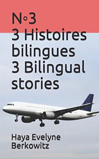 N◦3 3 Histoires bilingues 3 Bilingual stories