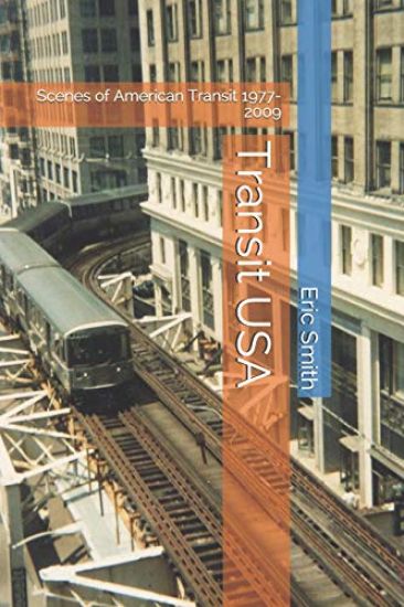 Transit USA: Scenes of American Transit 1977-2009
