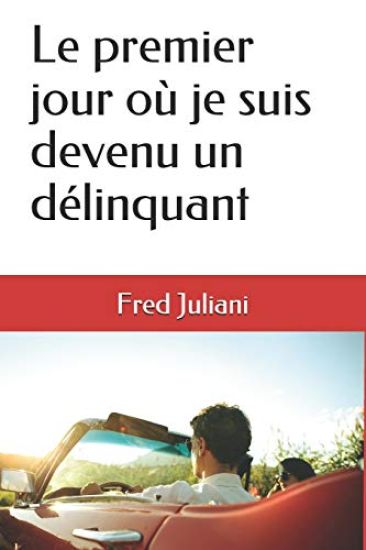 Le premier jour où je suis devenu un délinquant
