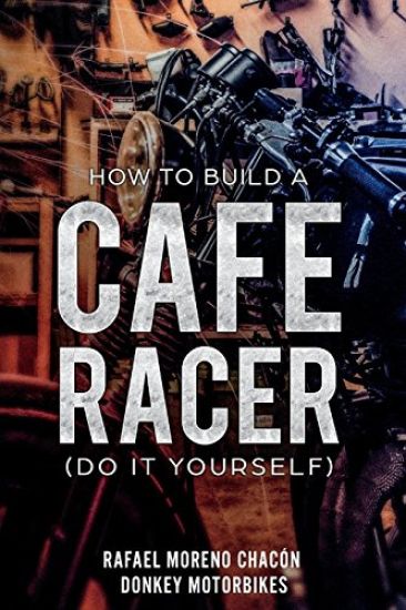 How to build a Cafe Racer? (Do it yourself)