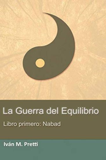La Guerra del Equilibrio: Libro Primero: Nabad