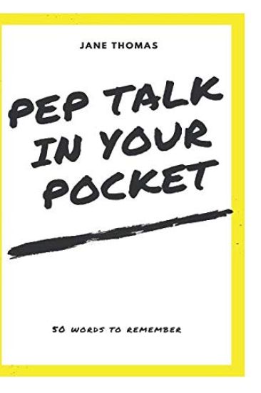 Pep Talk in Your Pocket!: 50 Words to Remember