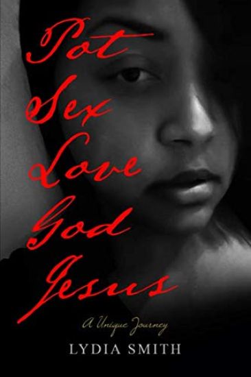 Pot Sex Love God Jesus: A Unique Journey