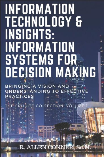 Information Technology & Insights: Information Systems for Decision Making: Bringing a Vision and Understanding to Effective Practices
