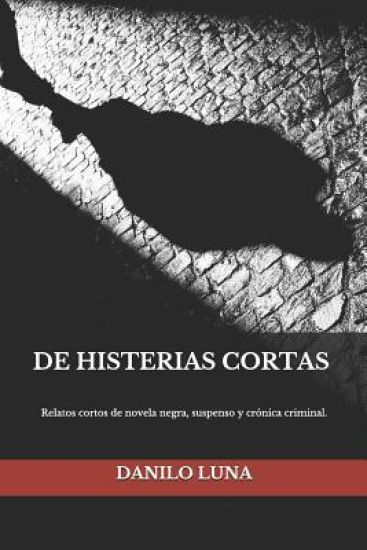 De histerias cortas: Volumen I