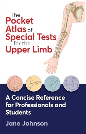 The Pocket Atlas of Special Tests for the Upper Limb