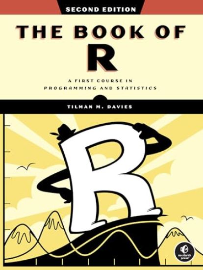 The Book of R, 2nd Edition: A First Course in Programming and Statistics