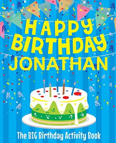 Happy Birthday Jonathan - The Big Birthday Activity Book: (Personalized Children's Activity Book)