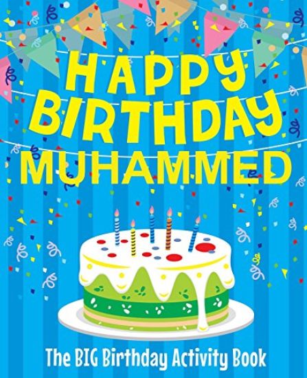 Happy Birthday Muhammed - The Big Birthday Activity Book: (Personalized Children's Activity Book)
